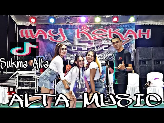 ALTA MUSIC LIVE WAY KEKAH VJ AJO RIAN SELGA MUSIC MUSIC TERBARU 2023 class=