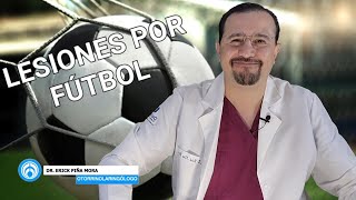 LESIONES DEPORTIVAS. ¿CUÁLES Y CÓMO SON LAS  MÁS FRECUENTES EN FUTBOLISTAS?... PARA QUE LAS EVITES.