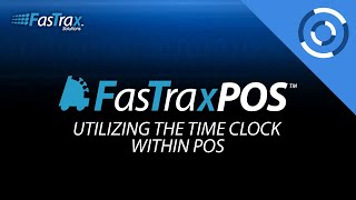 How To Utilize the Time Clock within POS | FasTrax POS