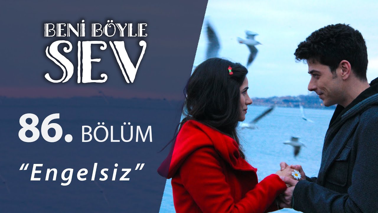 Beni Böyle Sev Engelsiz 86.Bölüm