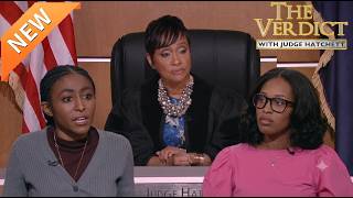 The Verdict With Judge Hatchett | SISTERHOOD OR SOLITUDE ⚖️⚖️⚖️
