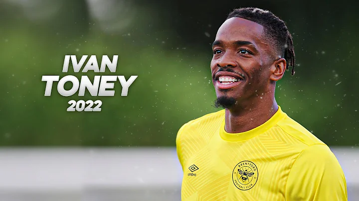 Ivan Toney - Full Season Show - 2022