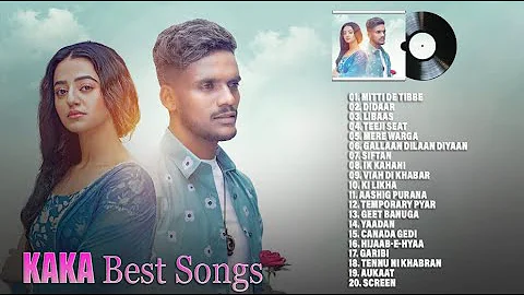 Kaka Super Hit Songs 2023 - Full Songs Jukebox - Best Of Kaka - New Punjabi Songs 2023