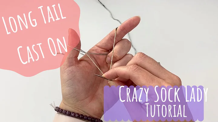 Long Tail Cast On - Crazy Sock Lady Tutorial