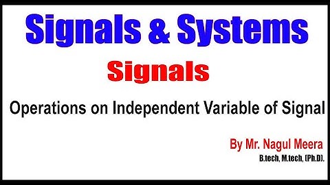 Signals and Systems |   Operations on Independent Variable of Signal | for GATE & IES & other Exams