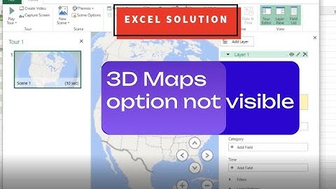 3D Maps option not showing in Excel solution