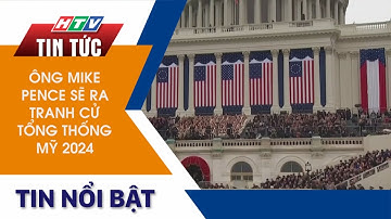 ÔNG MIKE PENCE SẼ RA TRANH CỬ TỔNG THỐNG MỸ 2024