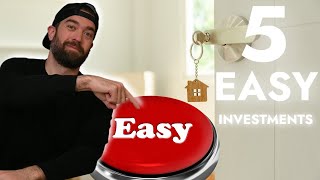 5 Easiest Real Estate Investments (keep your full time job)
