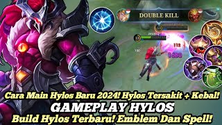 GAMEPLAY HYLOS TERBARU 2024! BEST BUILD HYLOS TERSAKIT 2024! HYLOS TOP GLOBAL - MOBILE LEGEND