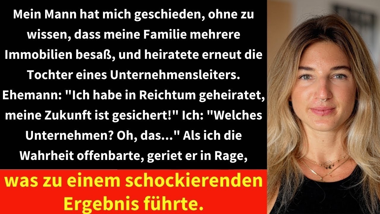 Mein Mann hat mich geschieden, ohne zu wissen, dass meine Familie mehrere Immobilien besaß