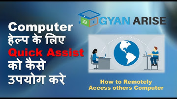 How to Use Quick Assist in windows 10 for Remote Support