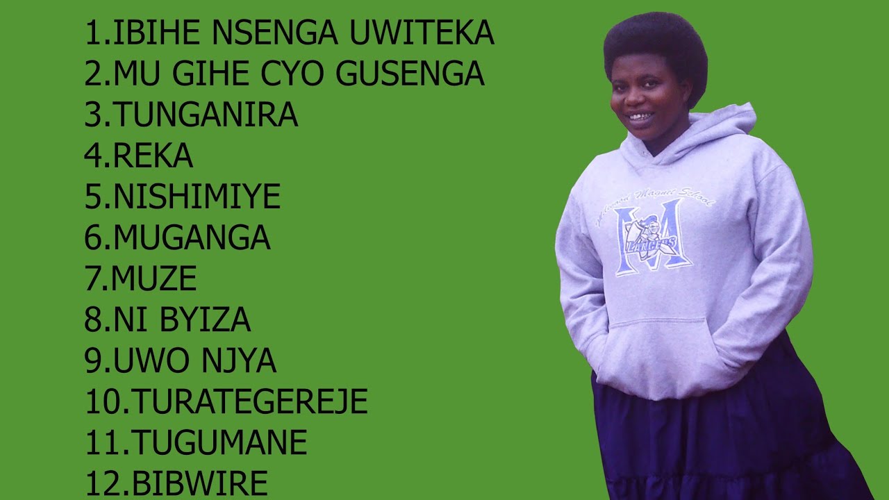 IBIHE NSENGA UWITEKA SONGS MIX BY NADINE