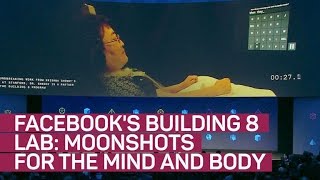 Facebook's Building 8 lab working on moonshots for mind and body
