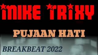 Dj PUJAAAN HATI - SINGLE BREAKBEAT 2022 ( Q'V VICESO x ANDOTSS CRT )