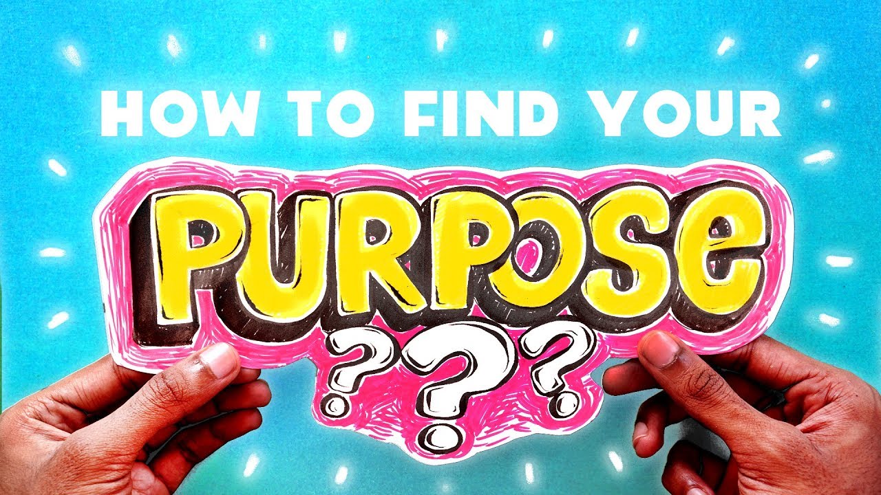 How To Find Your Purpose In Life: A Guide to Finding Meaning in Life