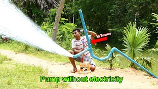 I turn PVC pipe into a water pump no need electric power easy way life hacked at home