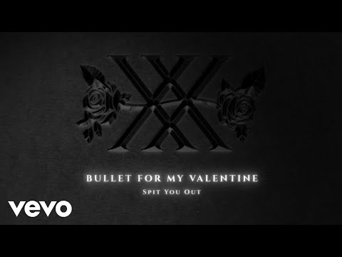 Bullet For My Valentine Spit You Out Official Audio