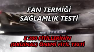 FAN TERMİĞİ SAĞLAMLIK TESTİ / E 200 FİTİL TESTİ