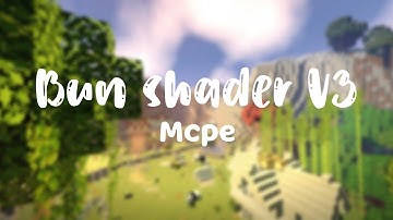 New aesthetic shader for Mcpe! 🌿🌼🌹 | Bun shader V3  ( PLS READ DESC )