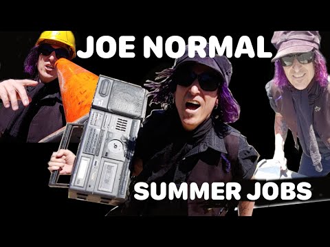 Joe Normal - Summer Jobs
