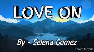 Love On - Selena Gomez