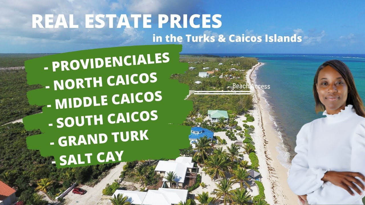 REAL ESTATE PRICES in the Turks and Caicos Islands