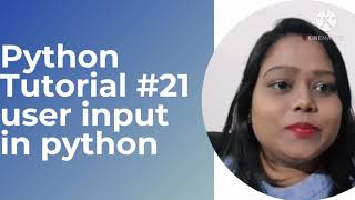 Python Tutorial - Python for Beginners in Hindi| user input in Python #21