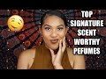 |10 BEST SIGNATURE SCENT WORTHY PERFUMES FOR WOMEN| MEMORABLE PERFUMES IN MY PERFUME COLLECTION