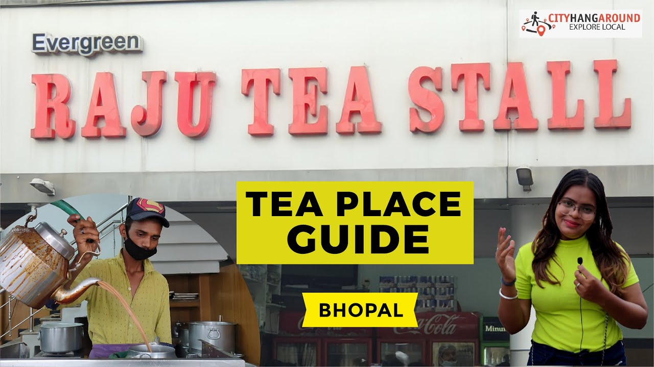 Bhopal's Best Tea Places Bhopal Vlog Indian Tea House Raju Tea