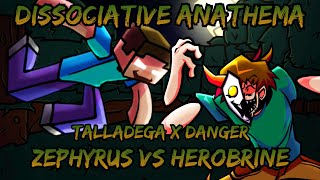 FNF Mix - Dissociative Anathema | Talladega x Danger. Zephyrus vs Herobrine
