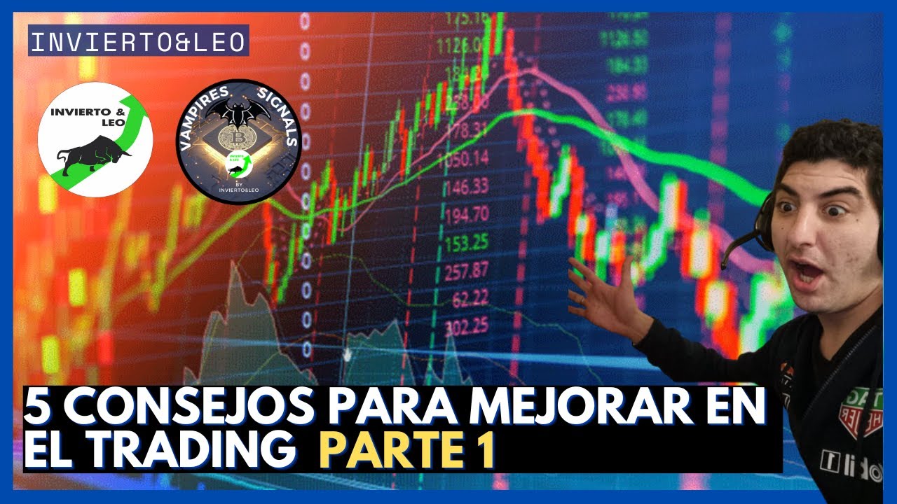 5 CONSEJOS PARA MEJORAR EN EL TRADING 👉LO QUE NADIE TE MUESTRA 😲 - YouTube