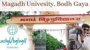 Magadh University Bodh Gaya, Bihar. FULL Campus ( All Department) 2023