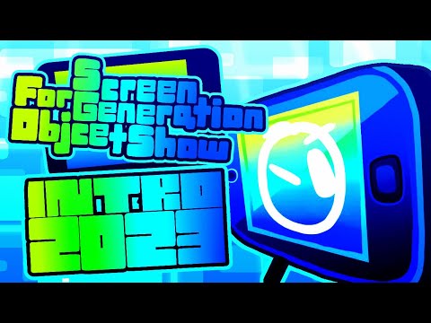 Screen For Generation Object Show | Official Intro OLD (2023)