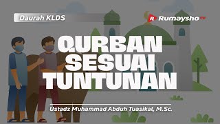 Dauroh KLDS. Qurban Sesuai Tuntunan - Ustadz Muhammad Abduh Tuasikal