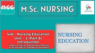 M.Sc.(N) 1 : Nursing Education - Unit - 1(Part B) : Introduction
