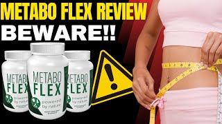 METABO FLEX - Metabo Flex Review - [BEWARE] - MetaboFlex Reviews - MetaboFlex Weight Loss Supplement