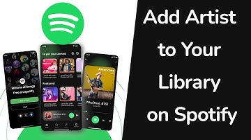 How to Add Artist to Your Library on Spotify App?