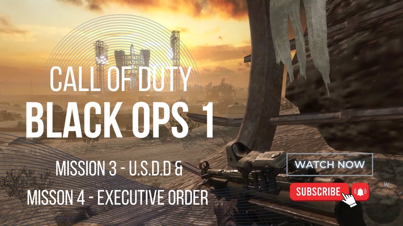 Call of Duty Black Ops 1 | Mission 3 - U.S.D.D | Misson 4 - Executive ...