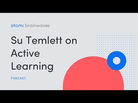 Atomi Brainwaves Podcast S2 E8: Su Temlett on Active Learning Instructional Video