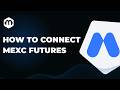 How to Connect MEXC Futures API to free trading terminal Metascalp