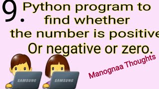 9. python program to check whether number is positive or negative or zero( Manognaa Thoughts) telugu