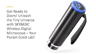 Get Ready to Zoom! The Tiny Universe with SKYBASIC Wireless Digital Microscope – Pocket-Sized Lab!
