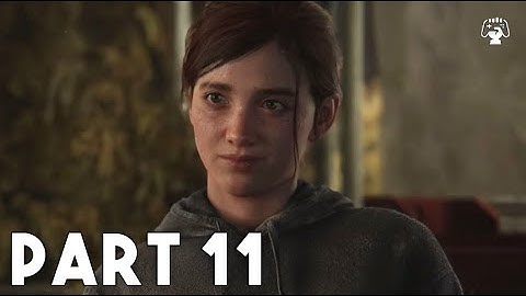 THE LAST OF US 2 Walkthrough Gameplay Part-11 - LEAH | FullHD (PS4)