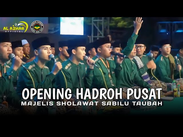 NEW‼️ OPENING HADROH PUSAT || SABILU TAUBAH GUS IQDAM || ALAZHAR official class=