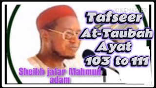 Sheikh Jafar Mahmud Adam Tafseer Suratul At-taubah Ayat 103-111