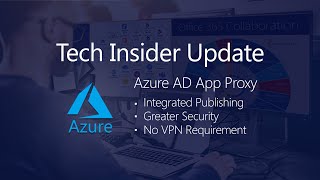 Azure AD Application Proxy New Features & Updates | Q2 2020 Tech Insider Update by JourneyTEAM