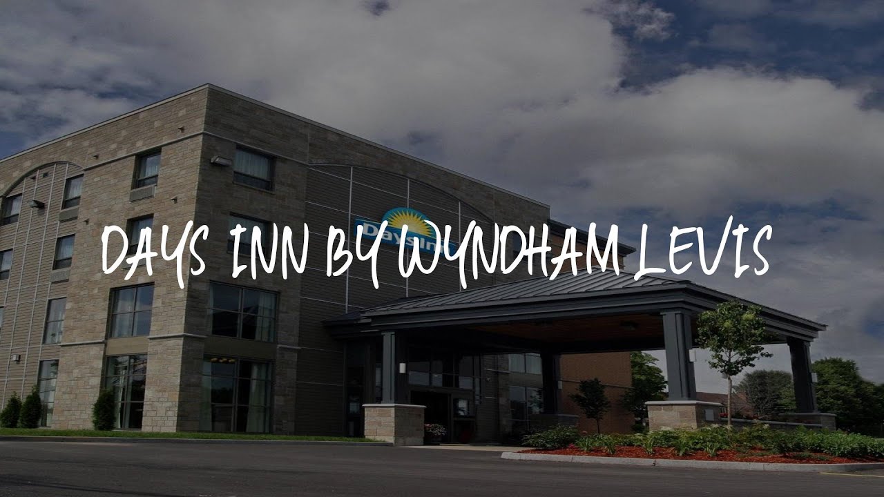 Days Inn by Wyndham Levis Review - Lévis , Canada