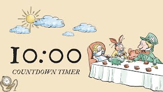 10 Minute Countdown Timer with Relaxing Music and Alarm | Alice in Wonderland Timer
