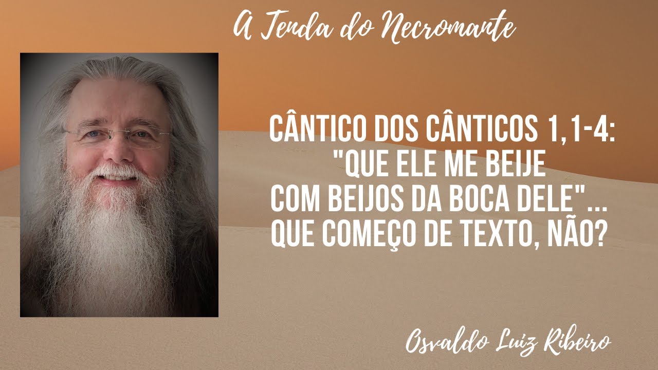 11. Cântico dos Cânticos 1,1-4: 