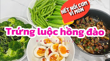 Hết nồi cơm với món Trứng luộc hồng đào và chảo Cá Kho Tiêu